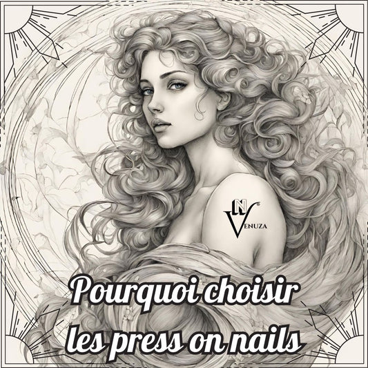 Pourquoi choisir les Press on Nails